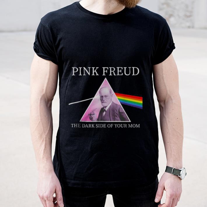 Pretty New Official Pink Freud the dark side of your mom shirt 4 - Pretty New Official Pink Freud the dark side of your mom shirt