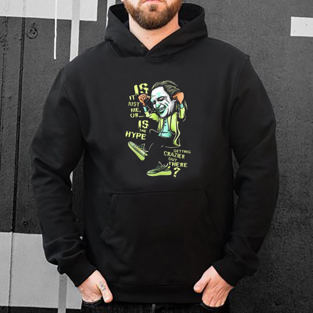 Pretty Yeezreel Yeezy 350 Crazy Hype Joker shirt 4 - Pretty Yeezreel Yeezy 350 Crazy Hype Joker shirt