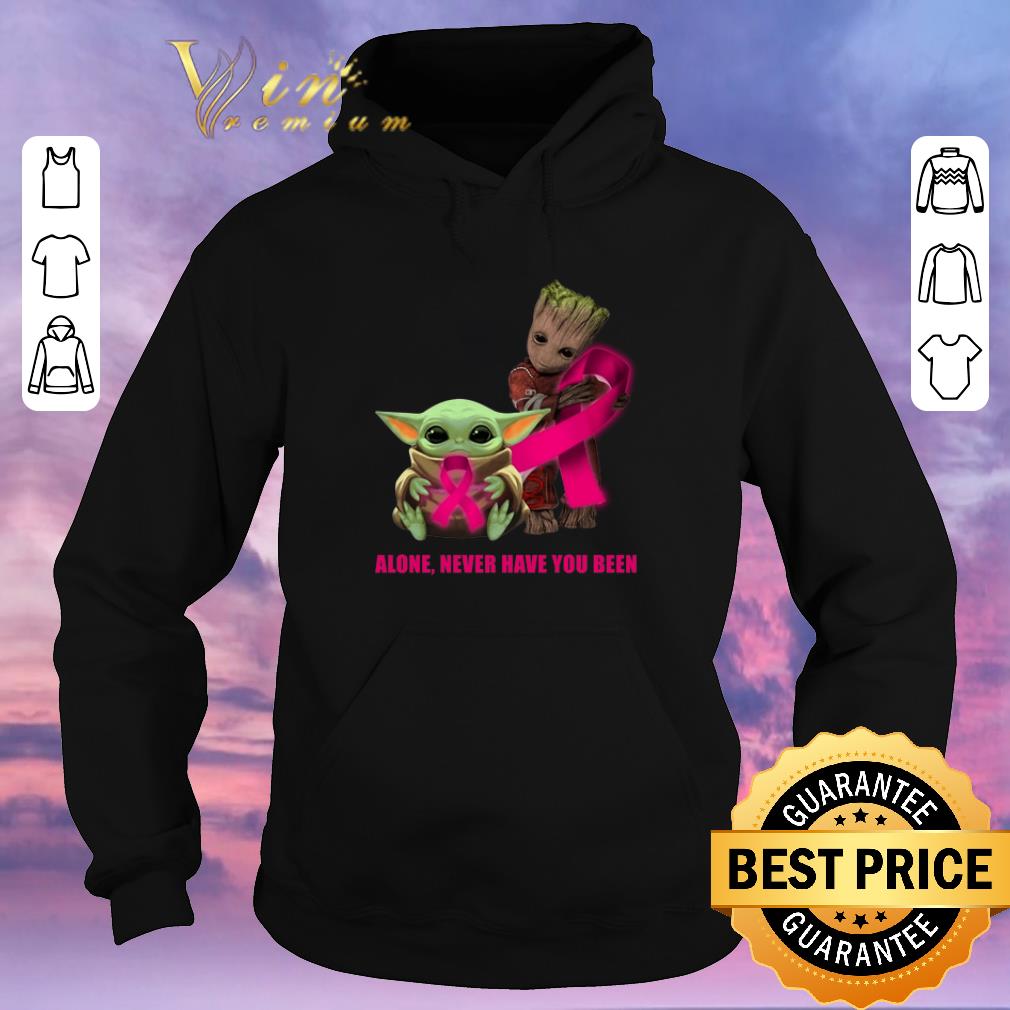 Top Baby Yoda and Baby Groot alone never have you been Breast Cancer Awareness shirt sweater 4 - Top Baby Yoda and Baby Groot alone never have you been Breast Cancer Awareness shirt sweater
