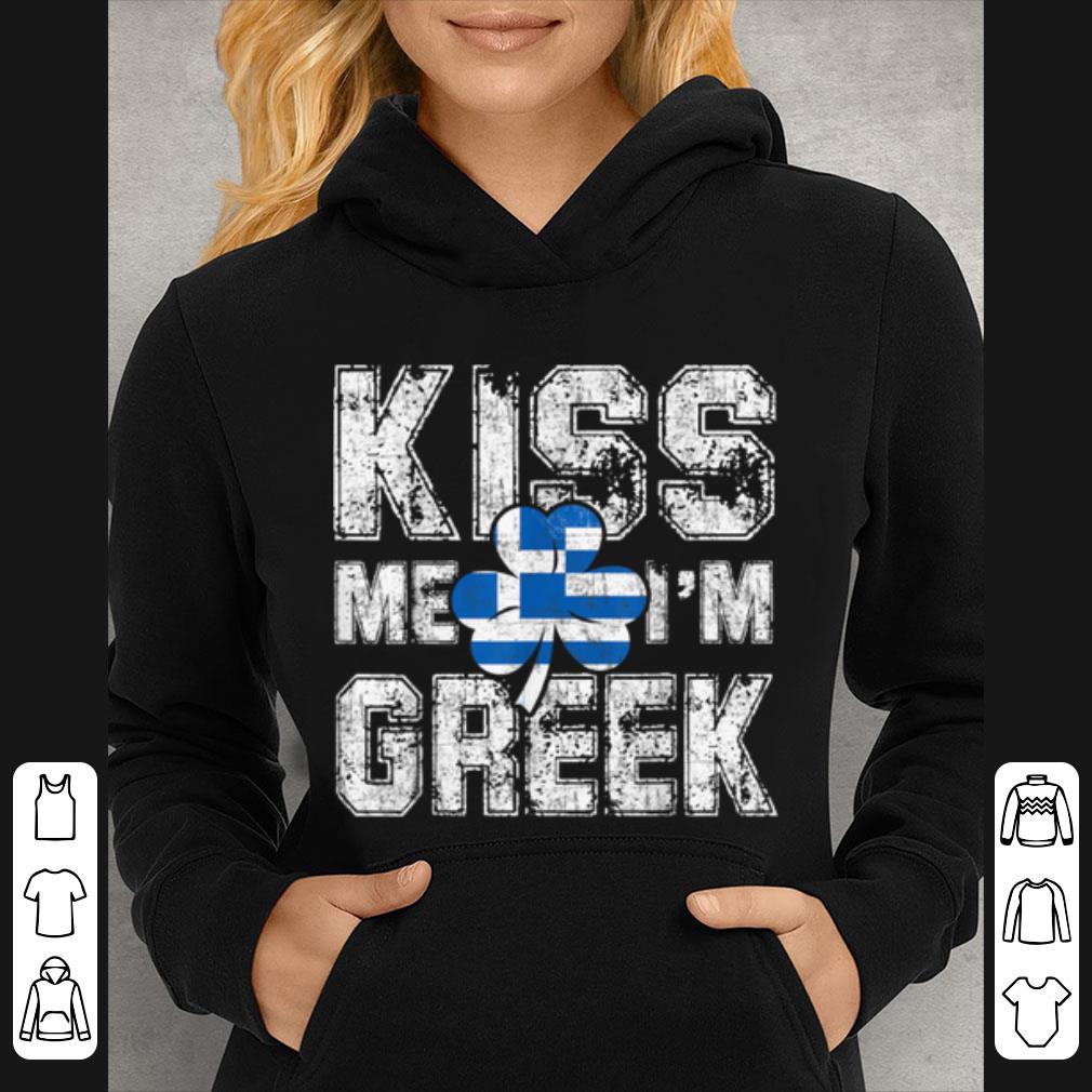 Top Kiss Me I m Greek Great Saint Patrick s Day Gift Tee shirt 4 - Top Kiss Me I'm Greek Great Saint Patrick's Day Gift Tee shirt