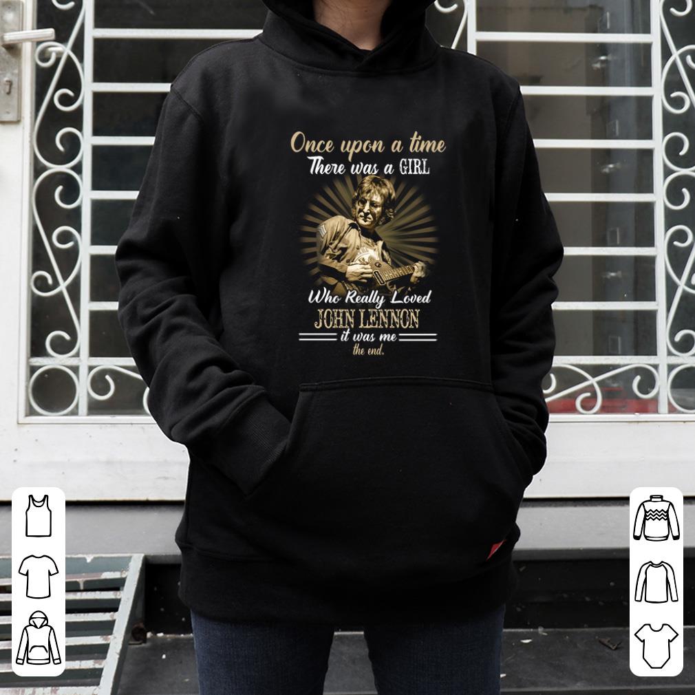 Top Once upon a time there was a girl who really loved John Lennon shirt 4 - Top Once upon a time there was a girl who really loved John Lennon shirt