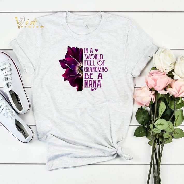 Anemone flower in a world full of grandmas be a nana shirt 4 - Anemone flower in a world full of grandmas be a nana shirt