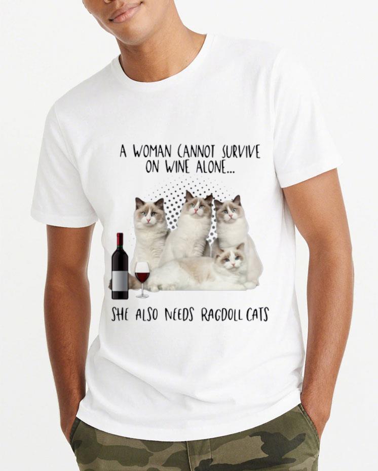 Awesome A Woman Cannot Survive On Wine Alone She Also Needs Ragdoll Cats shirt 4 - Awesome A Woman Cannot Survive On Wine Alone She Also Needs Ragdoll Cats shirt