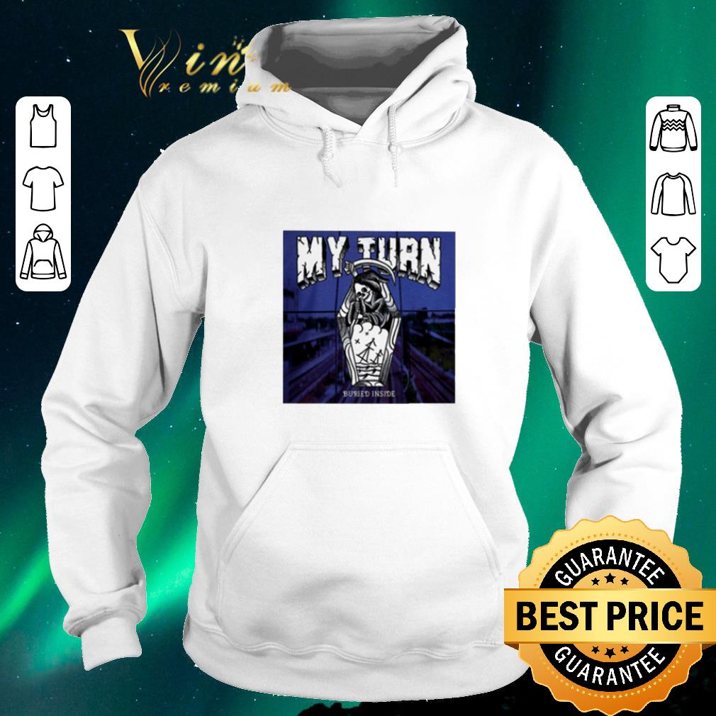 Awesome My Turn Buried Inside shirt sweater Awesome My Turn Buried Inside shirt sweater 4 - Awesome My Turn Buried Inside shirt sweater