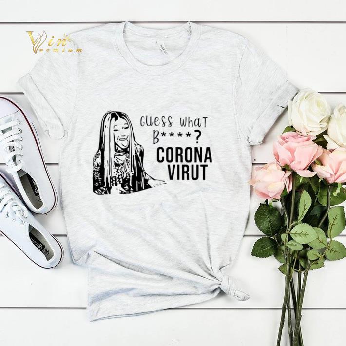 Cardi B Guess what bitch Coronavirus shirt sweater Cardi B Guess what bitch Coronavirus shirt sweater 4 - Cardi B Guess what bitch Coronavirus shirt sweater
