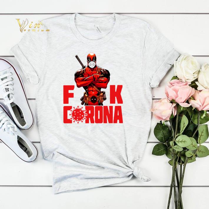 Deadpool fuck Coronavirus Covid 19 shirt sweater 4 - Deadpool fuck Coronavirus Covid-19 shirt sweater