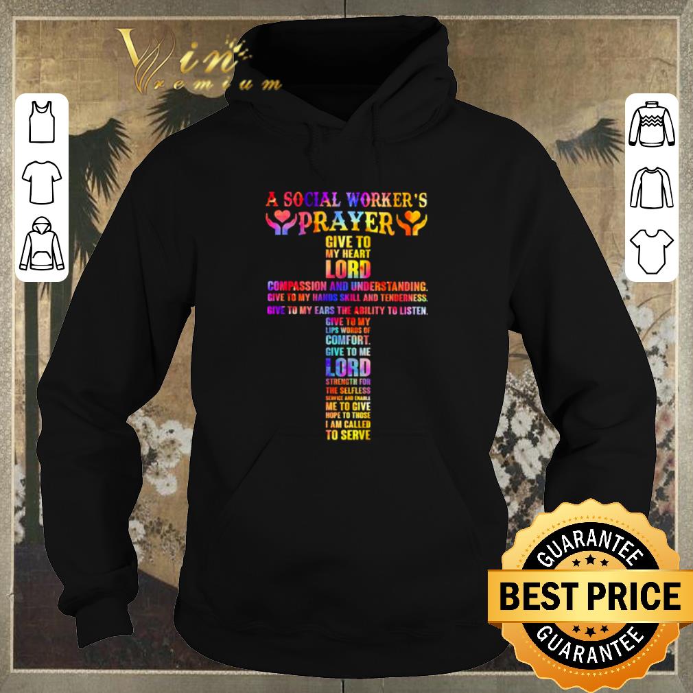 Funny A social worker s prayer give to my heart lord compassion and understanding shirt sweater 4 - Funny A social worker’s prayer give to my heart lord compassion and understanding shirt sweater