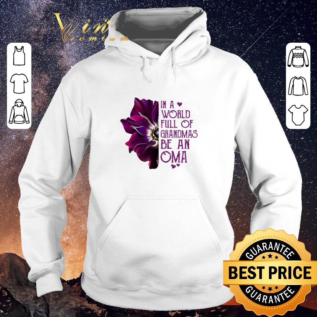 Funny Anemone flower in a world full of grandmas be a OMA shirt sweater Funny Anemone flower in a world full of grandmas be a OMA shirt sweater 4 - Funny Anemone flower in a world full of grandmas be a OMA shirt sweater