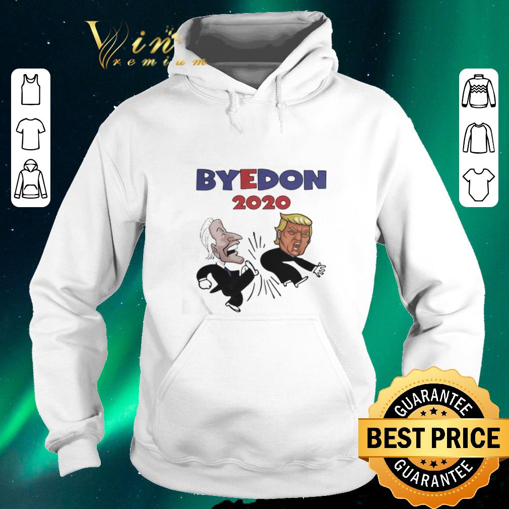 Funny Bye Don Trump Joe Biden American Election 2020 shirt sweater 4 - Funny Bye Don Trump Joe Biden American Election 2020 shirt sweater