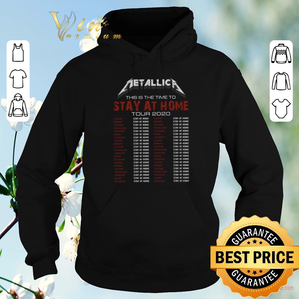 Funny Metallica This Is The Time To Stay At Home Tour 2020 shirt sweater 4 - Funny Metallica This Is The Time To Stay At Home Tour 2020 shirt sweater