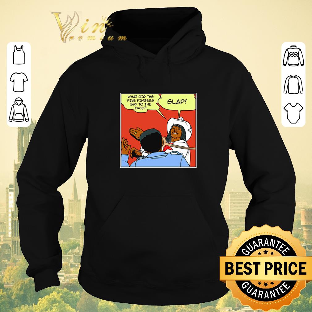 Funny What did the five fingers say to the face slap shirt sweater 4 - Funny What did the five fingers say to the face slap shirt sweater