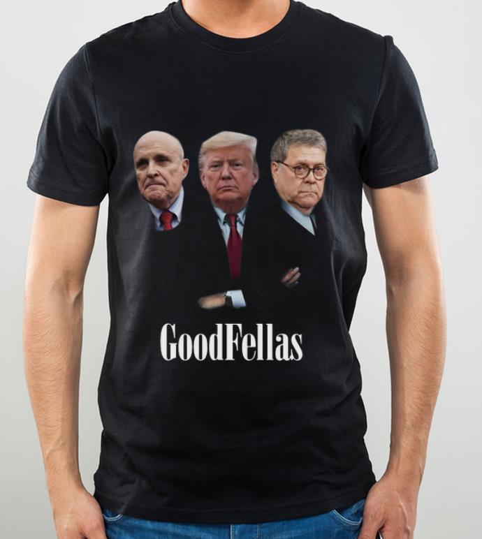 Great Giuliani Trump William Barr GoodFellas shirt 4 - Great Giuliani Trump William Barr GoodFellas shirt