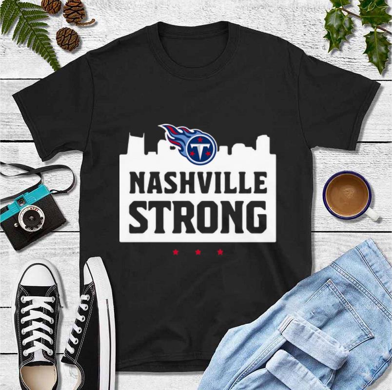 Great Nashville Strong Tennessee Titans 2020 shirt 4 - Great Nashville Strong Tennessee Titans 2020 shirt