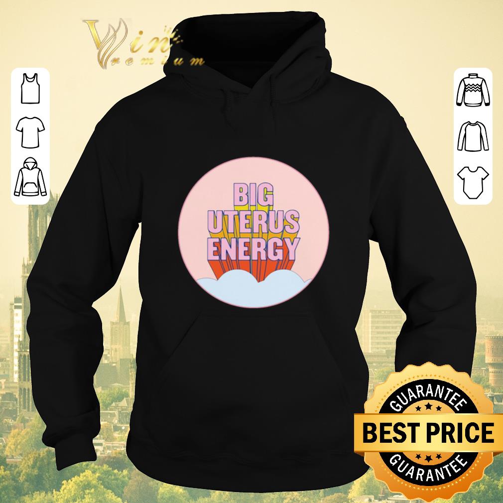 Hot Big Uterus Energy shirt sweater Hot Big Uterus Energy shirt sweater 4 - Hot Big Uterus Energy shirt sweater