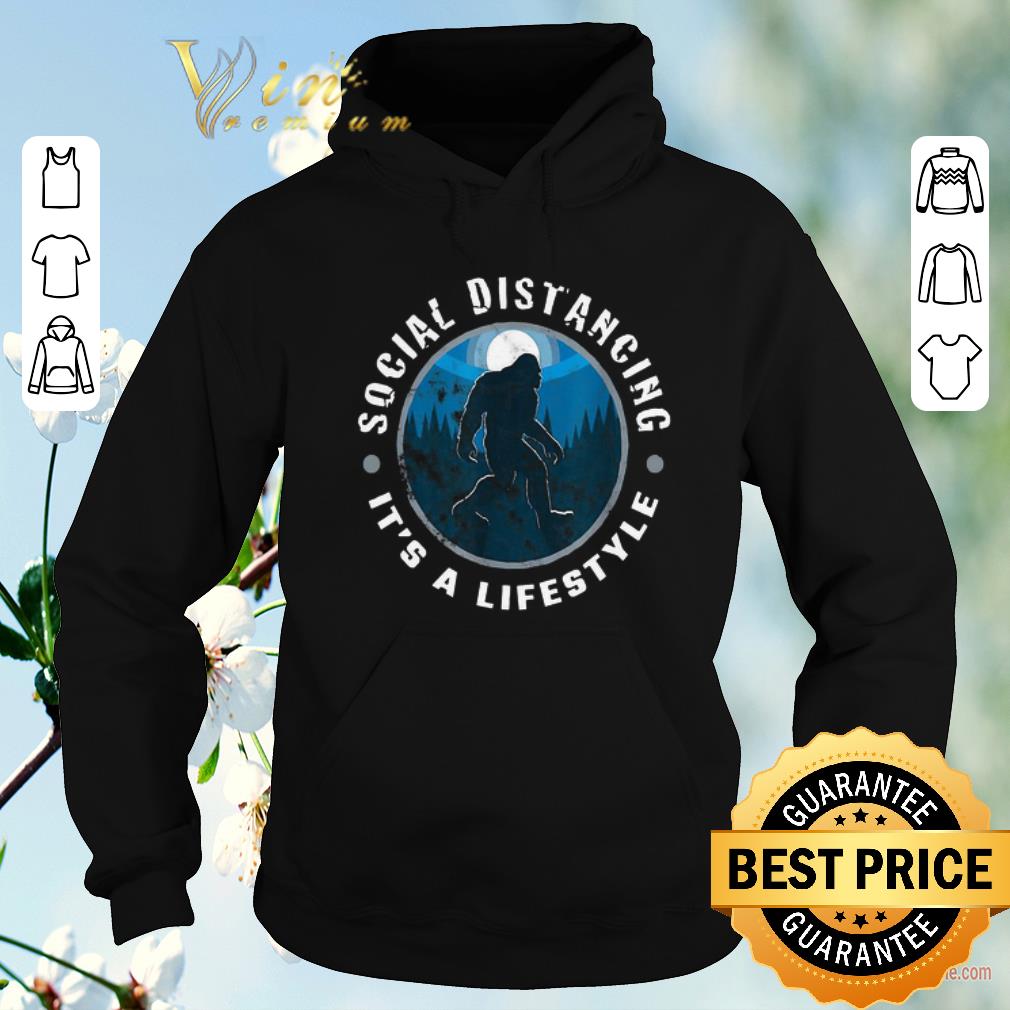 Hot Bigfoot Social Distancing It’s a lifestyle shirt sweater Hot Bigfoot Social Distancing It s a lifestyle shirt sweater 4 - Hot Bigfoot Social Distancing It’s a lifestyle shirt sweater