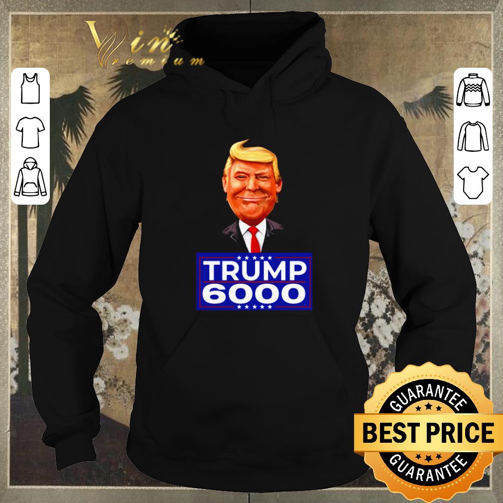 Hot Donald Trump 6000 Republican Conservative shirt sweater 4 - Hot Donald Trump 6000 Republican Conservative shirt sweater