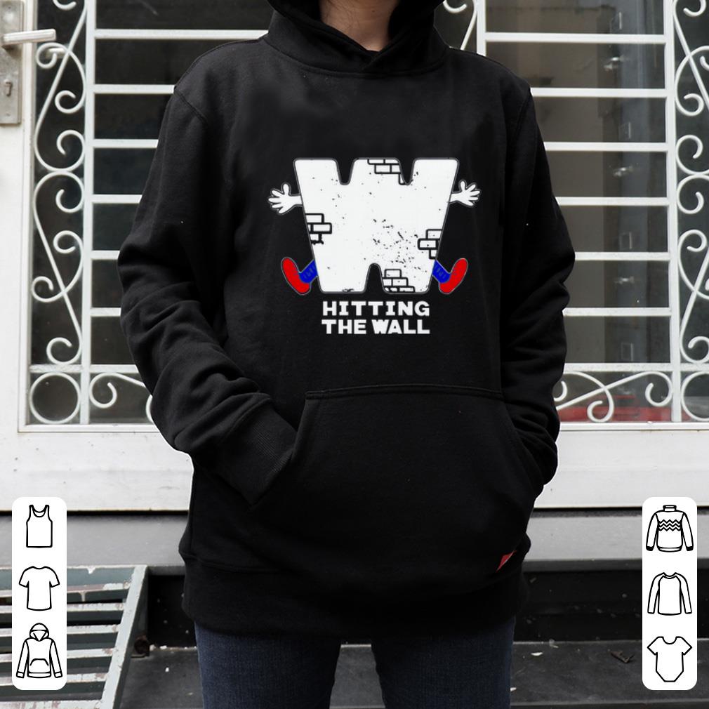 Hot Hitting The Wall shirt 4 - Hot Hitting The Wall shirt
