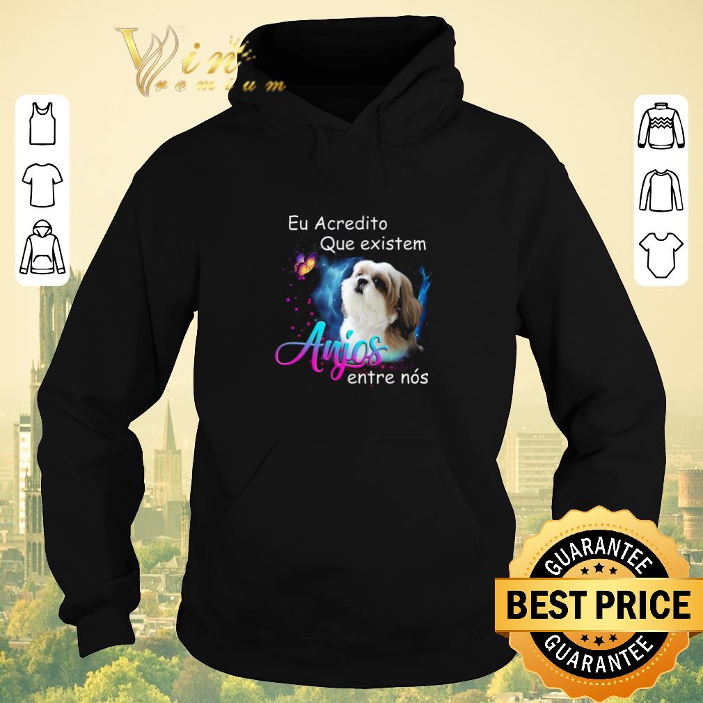 Hot Shih Tzu Eu Acredito Que existem anjos entre nos shirt sweater Hot Shih Tzu Eu Acredito Que existem anjos entre nos shirt sweater 4 - Hot Shih Tzu Eu Acredito Que existem anjos entre nos shirt sweater