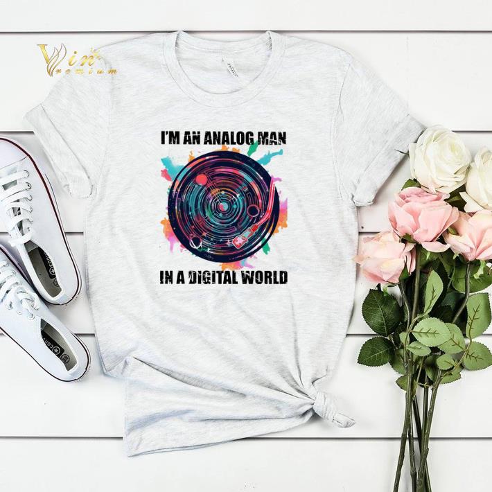 I m an analog man in a digital world GX 625 colors shirt sweater 4 - I'm an analog man in a digital world GX 625 colors shirt sweater