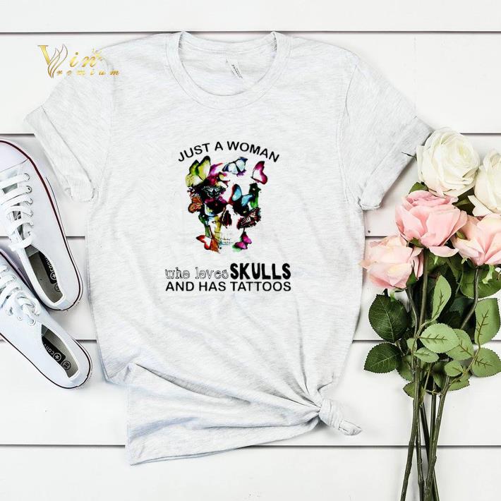 Just a woman who loves skulls and has tattoos butterflies shirt sweater 4 - Just a woman who loves skulls and has tattoos butterflies shirt sweater
