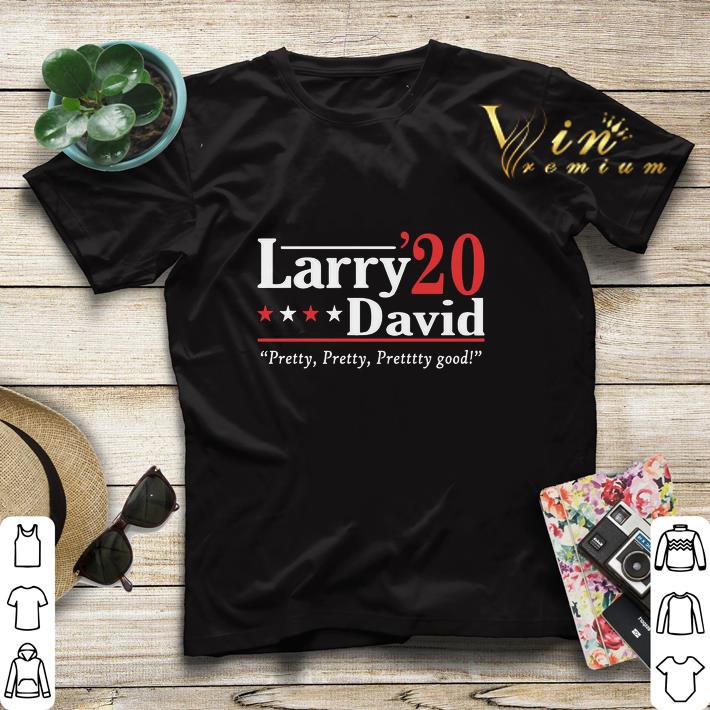 Larry David 2020 Pretty Pretty Pretty Good shirt sweater 4 - Larry David 2020 Pretty Pretty Pretty Good shirt sweater