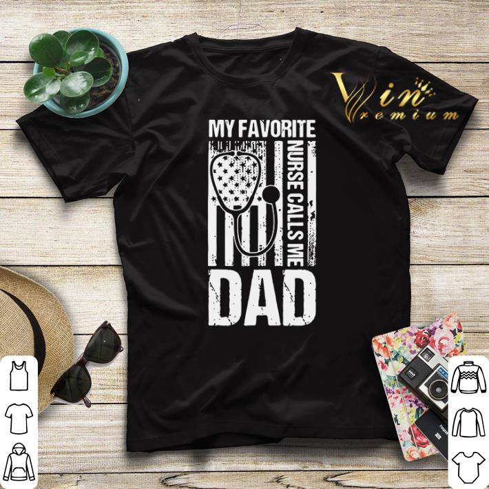 My favorite nurse calls me dad America flag shirt sweater 4 - My favorite nurse calls me dad America flag shirt sweater