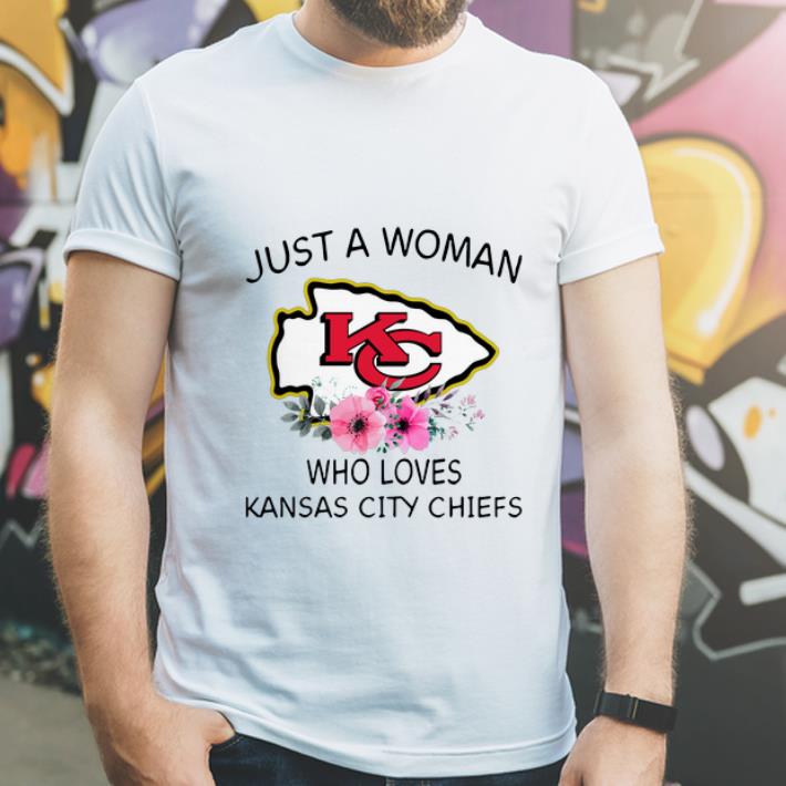 Nice Just a woman who loves Kansas City Chiefs flowers shirt 4 - Nice Just a woman who loves Kansas City Chiefs flowers shirt