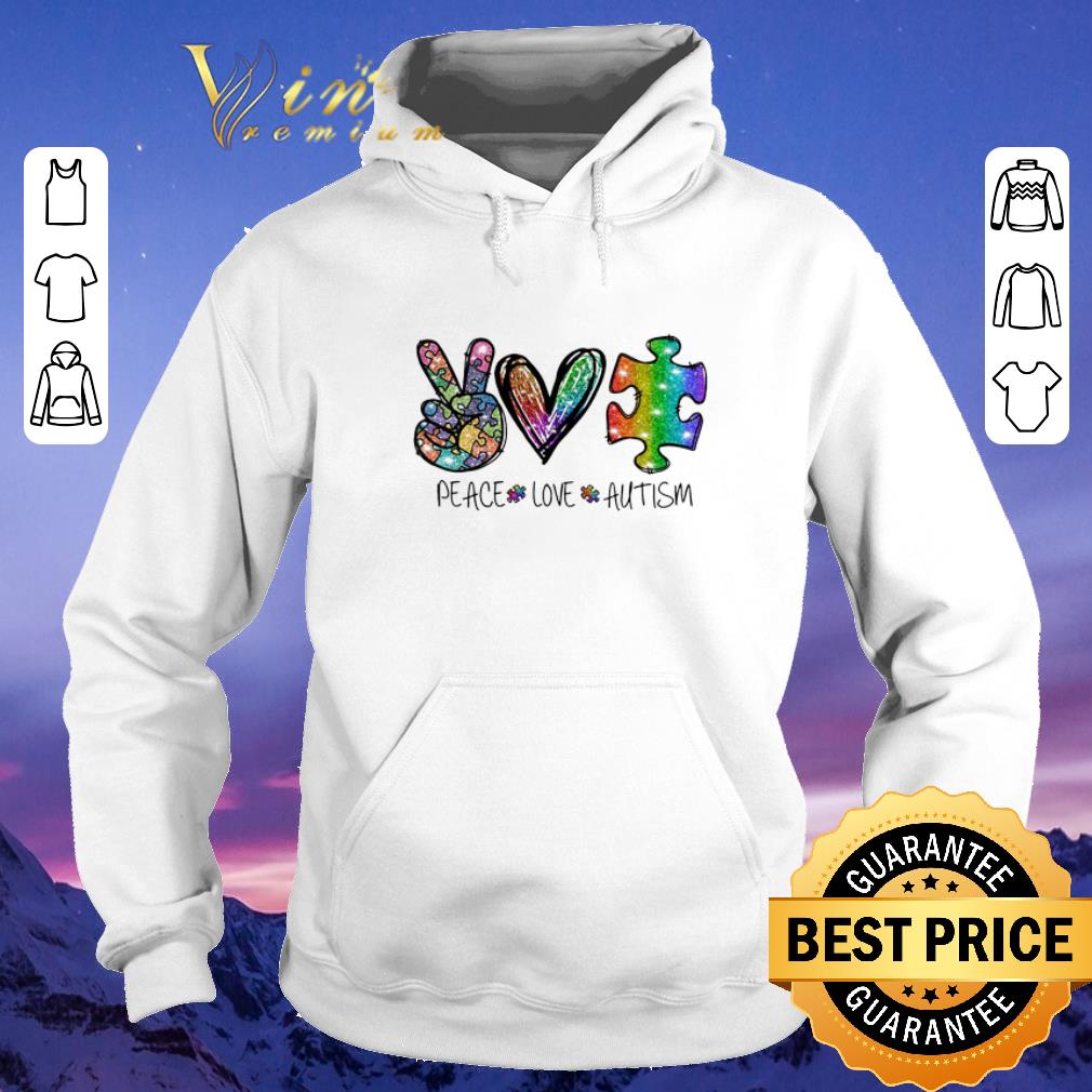 Nice Peace Love Autism Awareness puzzle shirt sweater 4 - Nice Peace Love Autism Awareness puzzle shirt sweater