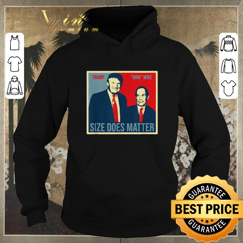 Nice TRUMP Size Does Matter Mini Mike Bloomberg art shirt sweater 4 - Nice TRUMP Size Does Matter Mini Mike Bloomberg art shirt sweater