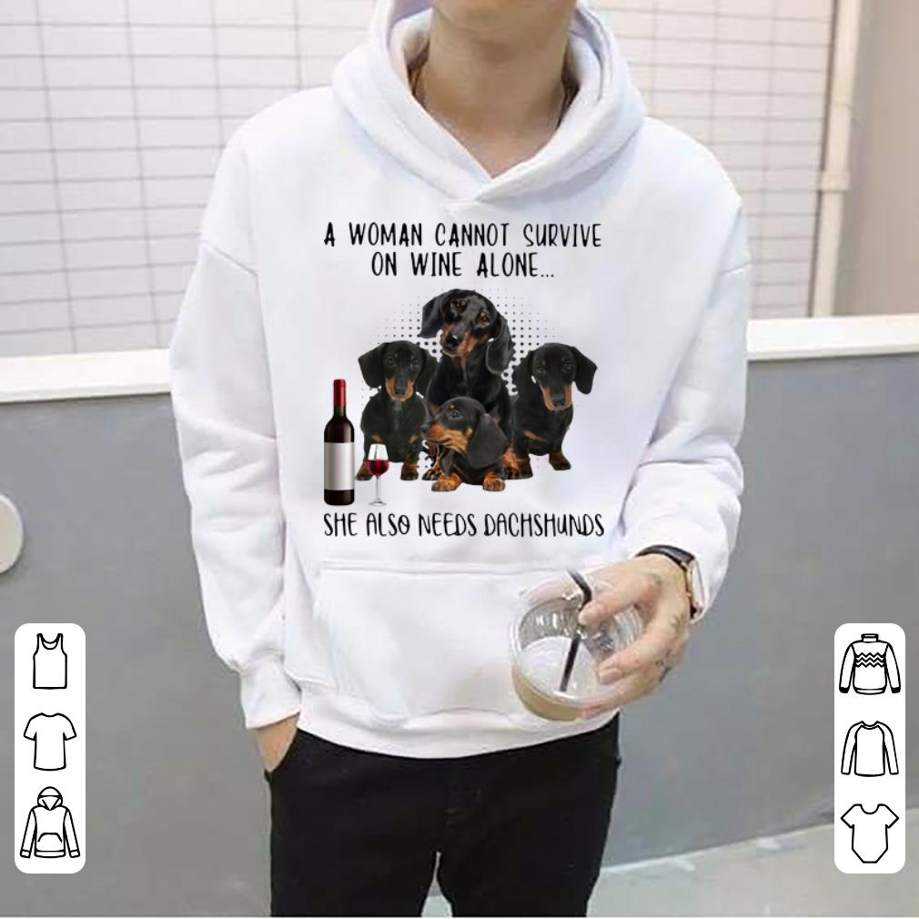 Official A Woman Cannot Survive On Wine Alone She Also Needs Dachshunds shirt 4 - Official A Woman Cannot Survive On Wine Alone She Also Needs Dachshunds shirt