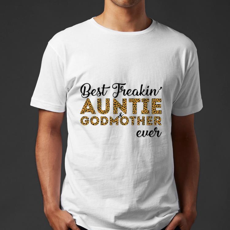 Official Best Freakin Auntie And Godmother Ever Mother s Day shirt 4 - Official Best Freakin’ Auntie And Godmother Ever Mother's Day shirt