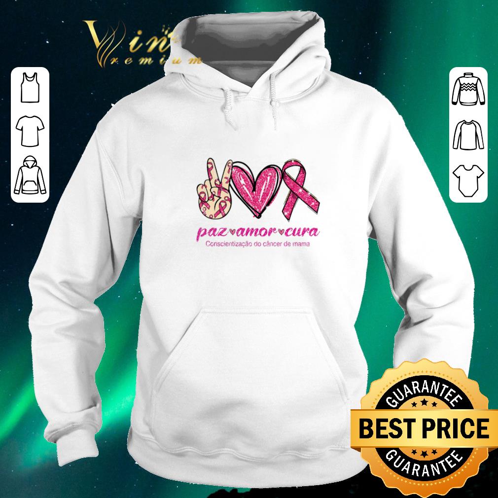 Official paz amor cura Conscientizacao do cancer de mama shirt sweater 4 - Official paz amor cura Conscientizacao do cancer de mama shirt sweater