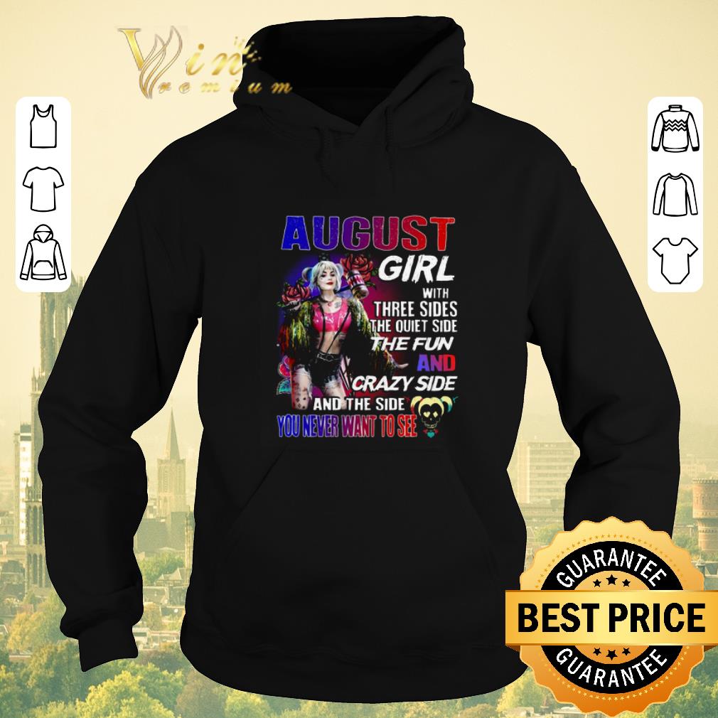 Original August girl with three sides the quiet side the fun Harley Quinn shirt sweater 4 - Original August girl with three sides the quiet side the fun Harley Quinn shirt sweater
