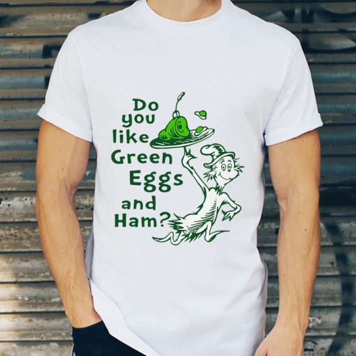 Original Dr Seuss Do You Like Green Eggs And Ham shirt 4 - Original Dr Seuss Do You Like Green Eggs And Ham shirt