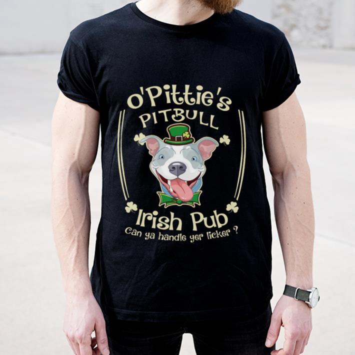 Original O Pittie s Pitbull Irish pub can ya handle yer licker shirt 4 - Original O' Pittie's Pitbull Irish pub can ya handle yer licker shirt