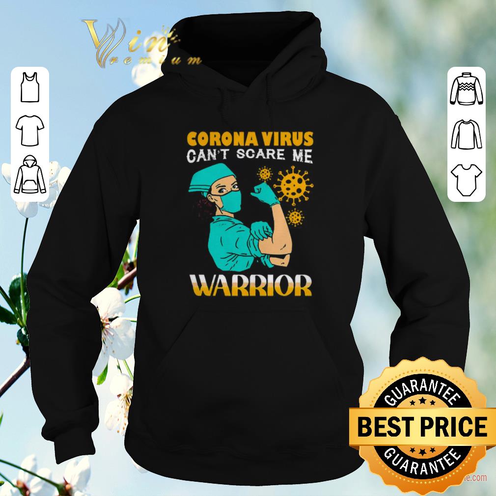 Original Strong nurse Corona Virus can’t scare me warrior shirt sweater Original Strong nurse Corona Virus can t scare me warrior shirt sweater 4 - Original Strong nurse Corona Virus can’t scare me warrior shirt sweater