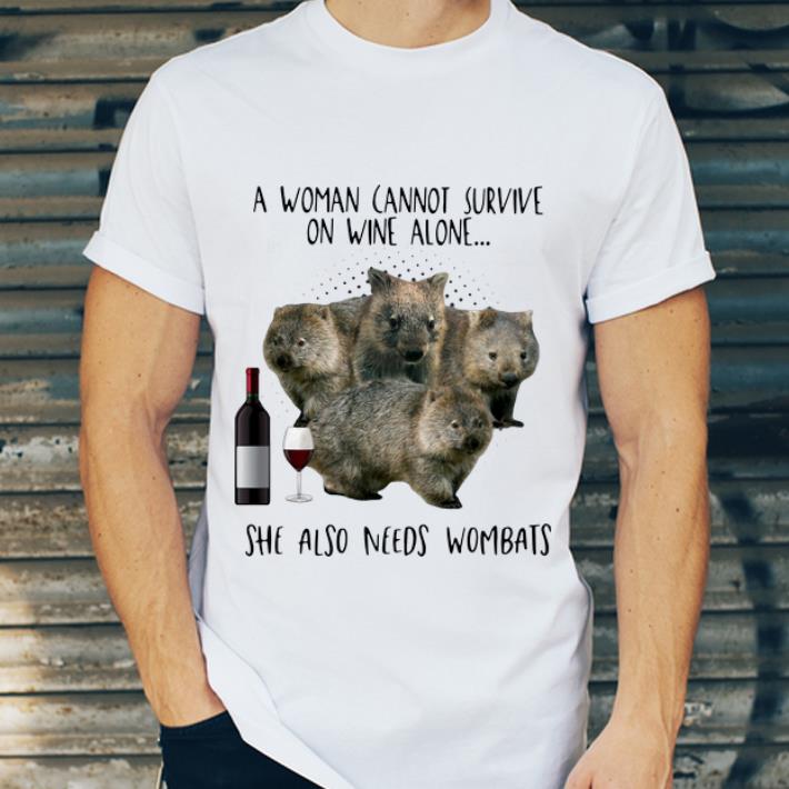 Premium A Woman Cannot Survive On Wine Alone She Also Needs Wombats shirt 4 - Premium A Woman Cannot Survive On Wine Alone She Also Needs Wombats shirt