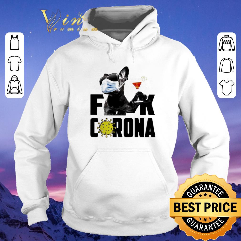 Premium Boston Terrier Fuck Coronavirus Covid-19 shirt sweater Premium Boston Terrier Fuck Coronavirus Covid 19 shirt sweater 4 - Premium Boston Terrier Fuck Coronavirus Covid-19 shirt sweater
