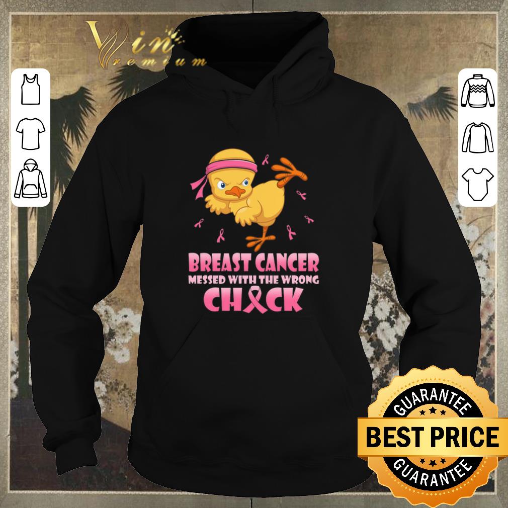 Premium Chicken Breast Cancer messed with the wrong chick shirt sweater 4 - Premium Chicken Breast Cancer messed with the wrong chick shirt sweater