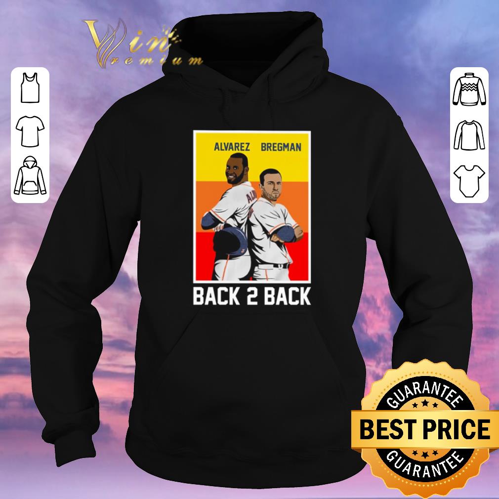 Pretty Back 2 back Yordan Alvarez and Alex Bregman shirt sweater Pretty Back 2 back Yordan Alvarez and Alex Bregman shirt sweater 4 - Pretty Back 2 back Yordan Alvarez and Alex Bregman shirt sweater