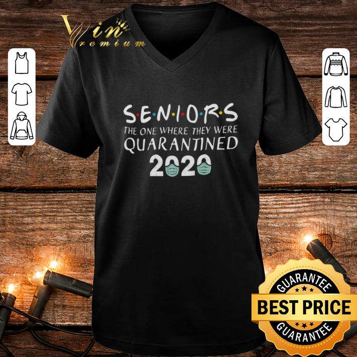 Pretty Seniors The One Where They Were Quarantined 2020 Coronavirus shirt 4 - Pretty Seniors The One Where They Were Quarantined 2020 Coronavirus shirt