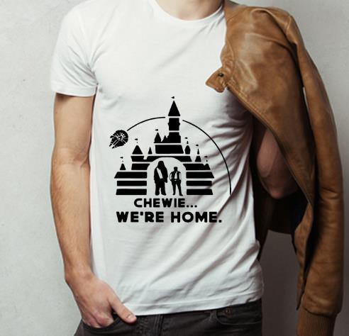 Pretty Star Wars Chewie We re Home Cinderella Castle shirt 4 - Pretty Star Wars Chewie We’re Home Cinderella Castle shirt