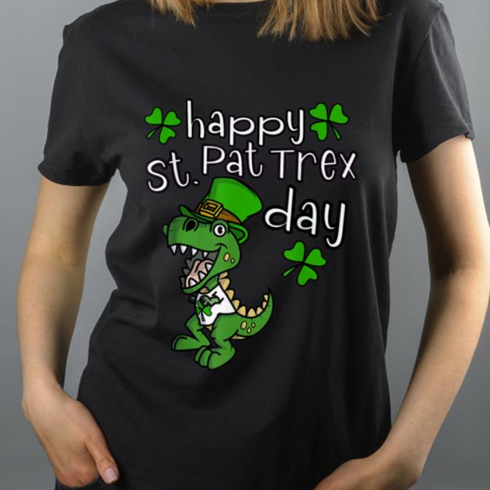 Top Happy St Pat T rex Day Tee Dinosaur St Patricks Pun shirt 4 - Top Happy St. Pat T-rex Day Tee Dinosaur St. Patricks Pun shirt