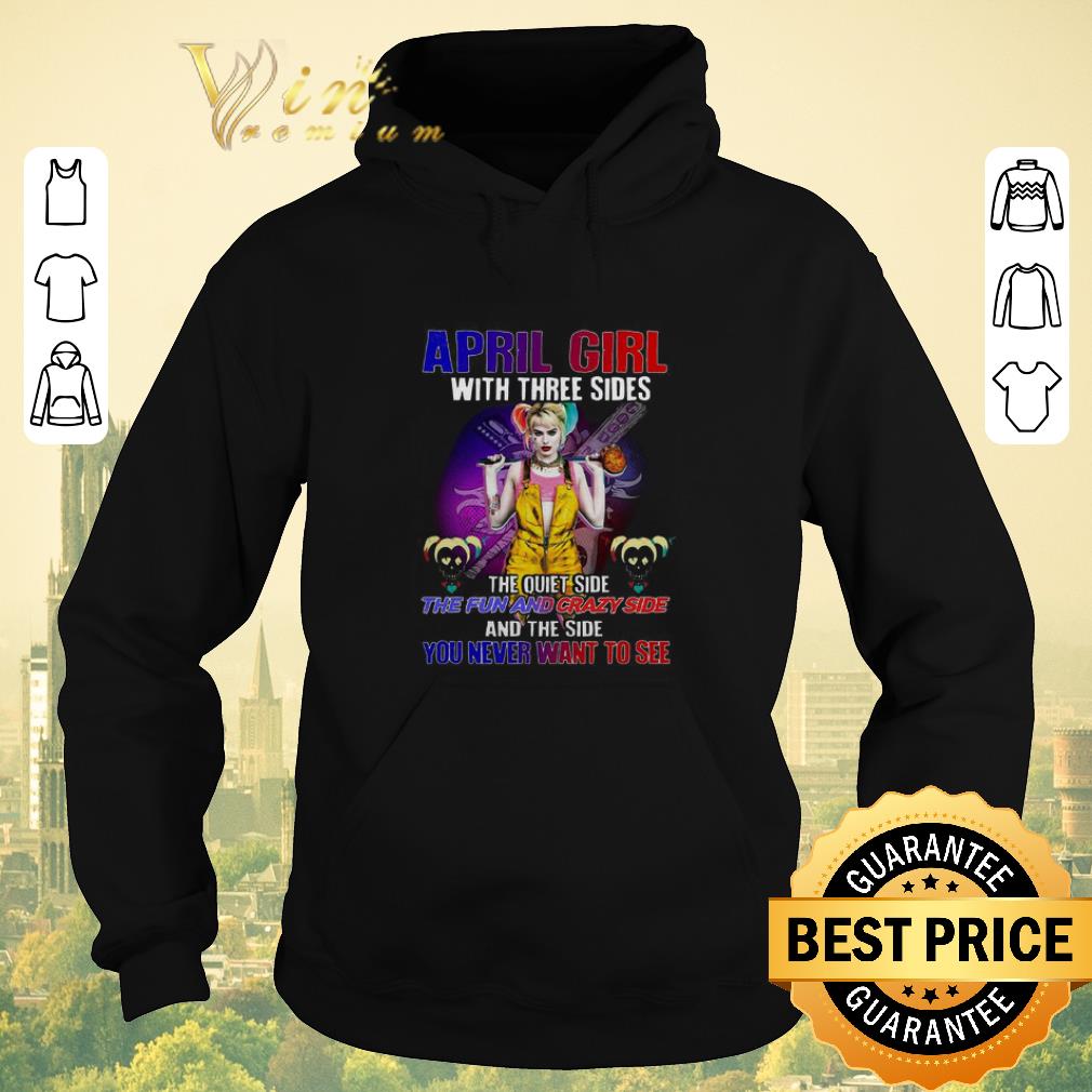 Top Harley Quinn April girl with three sides you never want to see shirt sweater 4 - Top Harley Quinn April girl with three sides you never want to see shirt sweater