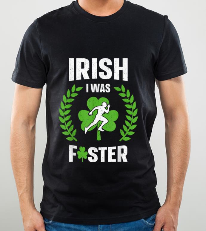 Top Irish I Was Faster Funny Running St Patricks Day shirt 4 - Top Irish I Was Faster Funny Running St Patricks Day shirt