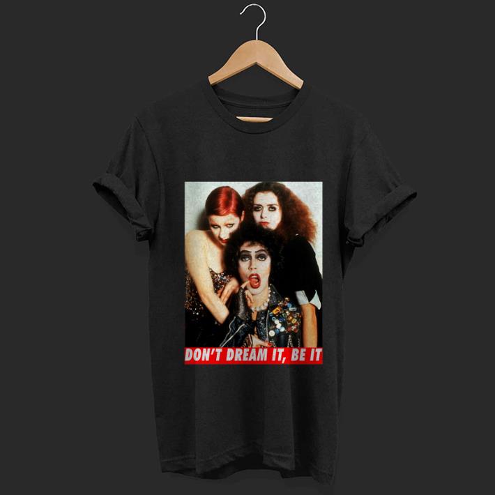 Top The Rocky Horror Don t Dream It Be It shirt 1 - Top The Rocky Horror Don’t Dream It Be It shirt