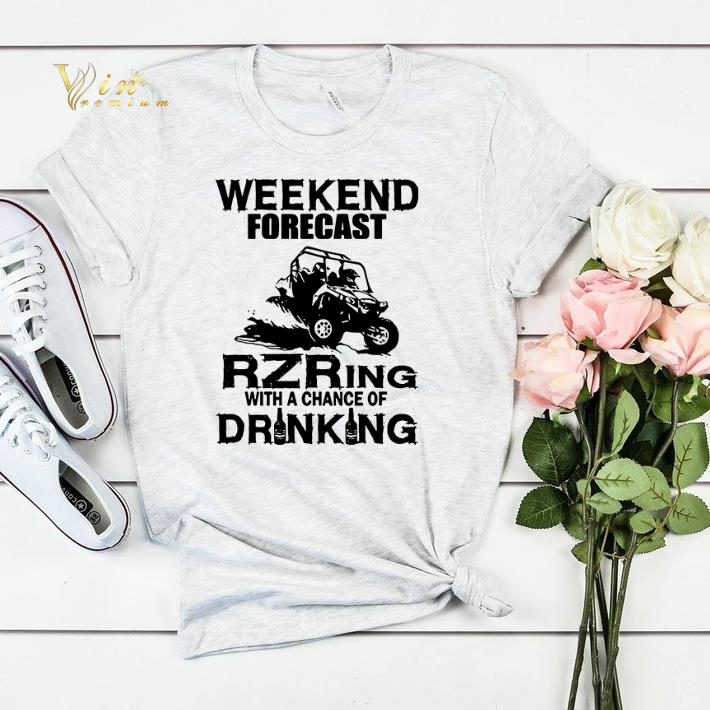 Weekend forecast RZRing with a chance of Drinking shirt sweater Weekend forecast RZRing with a chance of Drinking shirt sweater 4 - Weekend forecast RZRing with a chance of Drinking shirt sweater