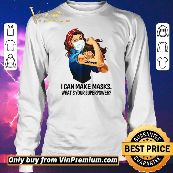 Official Strong Woman Tattoo Sewer I Can Make Masks What Your Superpower shirt sweater