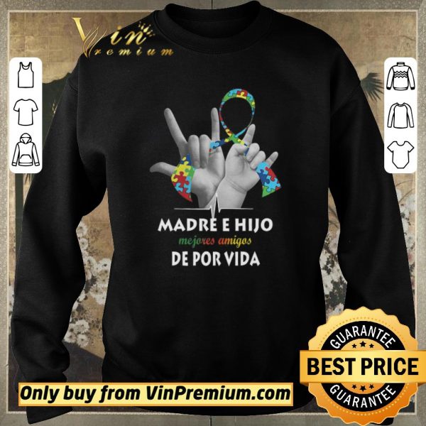 Nice Madre E Hijo Mejores Amigos De Por Vida shirt sweater