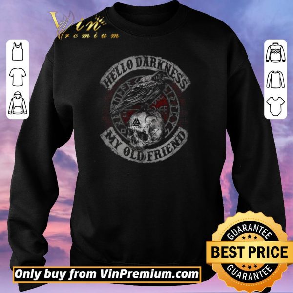 Premium Skull Hello Darkness My Old Friend shirt sweater
